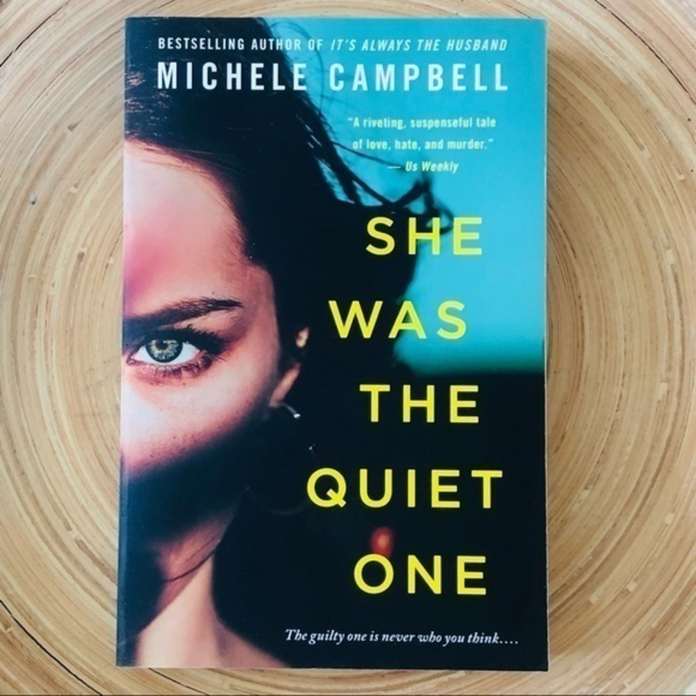 She Was the Quiet One: A Novel by Michele Campbell | Paperback | New